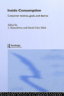 【预售】Inside Consumption: Consumer Motives, Goals, and