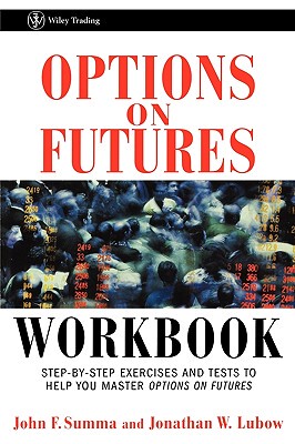 【预售】Options On Futures Workbook: Step-By-Step Exercises