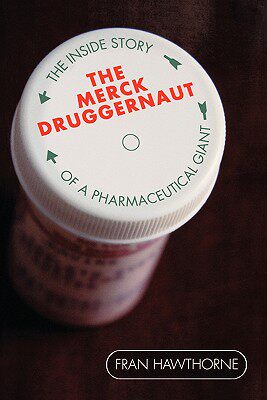 【预售】The Merck Druggernaut: The Inside Story Of A