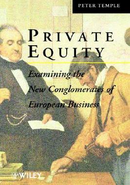【预售】Private Equity - Examining The New Conglomerates Of