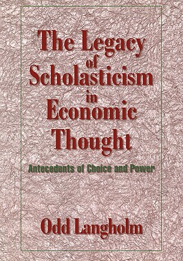 【预售】The Legacy of Scholasticism in Economic Thought: