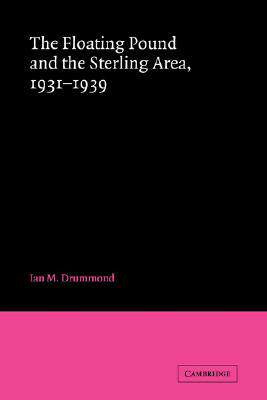 【预售】The Floating Pound and the Sterling Area: 1931 1939