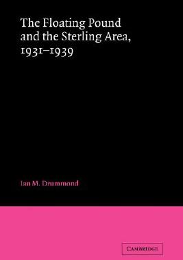 【预售】The Floating Pound and the Sterling Area: 1931 1939