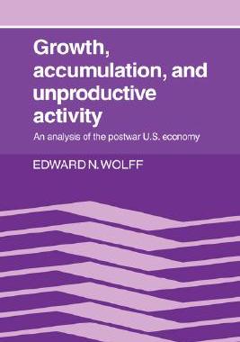【预售】Growth, Accumulation, and Unproductive Activity: An