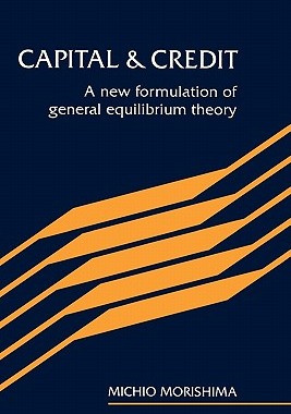 【预售】Capital and Credit: A New Formulation of General