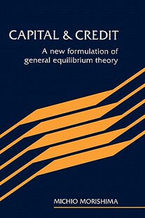 【预售】Capital and Credit: A New Formulation of General