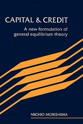 【预售】Capital and Credit: A New Formulation of General