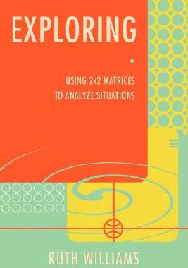 【预售】Exploring: Using 2x2 Matrices to Analyze Situations