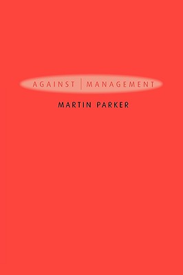 【预售】Against Management - Organization In The Age Of