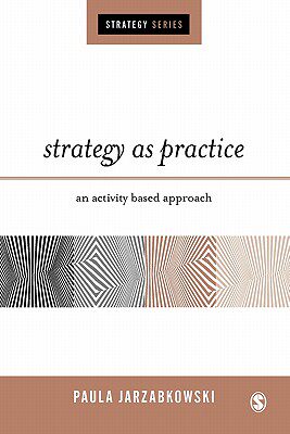【预售】Strategy as Practice: An Activity-Based Approach