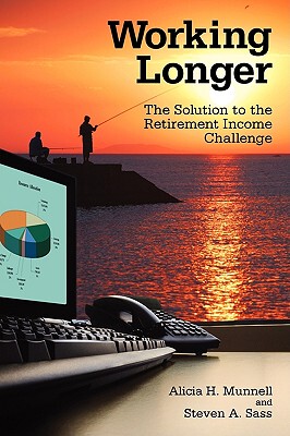 【预售】Working Longer: The Solution to the Retirement