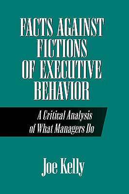 【预售】Facts Against Fictions of Executive Behavior: A