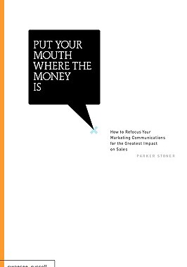 【预售】Put Your Mouth Where the Money Is