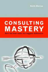 【预售】Consulting Mastery: How the Best Make the Biggest