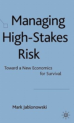 【预售】Managing High-Stakes Risk: Toward a New Economics