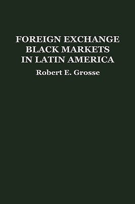 【预售】Foreign Exchange Black Markets in Latin America