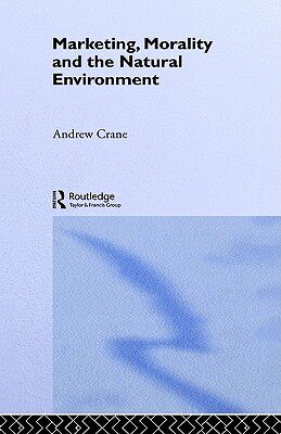 【预售】Marketing, Morality and the Natural Environment