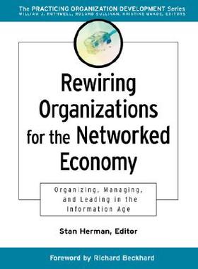 【预售】Rewiring Organizations For The Networked Economy: