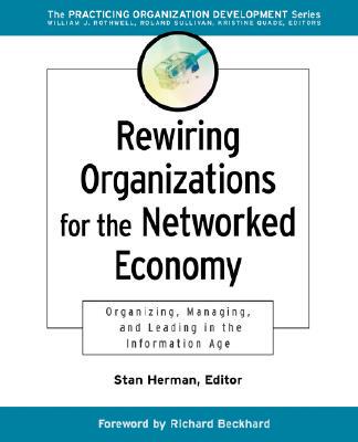 【预售】Rewiring Organizations For The Networked Economy:
