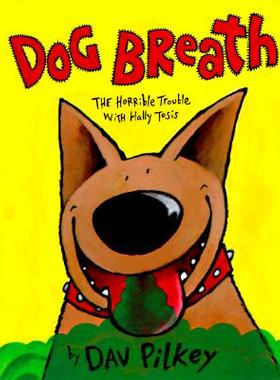 【预售】Dog Breath!: The Horrible Trouble with Hally Tosis