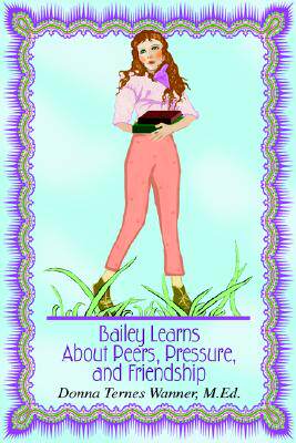 【预售】Bailey Learns about Peers, Pressure, and Friendship