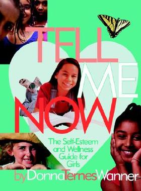 【预售】Tell Me Now: The Self-Esteem and Wellness Guide for