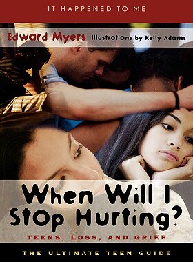 【预售】When Will I Stop Hurting?: Teens, Loss, and Grief