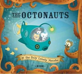 【预售】The Octonauts: & the Only Lonely Monster