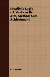 【预售】Idealistic Logic - A Study of Its Aim, Method and