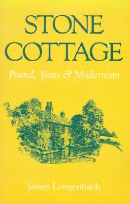 【预售】Stone Cottage: Pound, Yeats, and Modernism