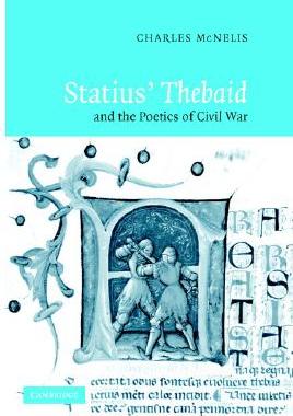 【预售】Statius' Thebaid and the Poetics of Civil War
