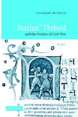 【预售】Statius' Thebaid and the Poetics of Civil War