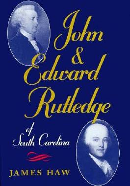 【预订】John and Edward Rutledge of South Carolina