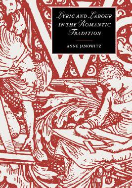 【预售】Lyric and Labour in the Romantic Tradition