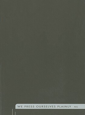 【预订】We Press Ourselves Plainly