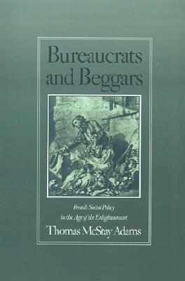【预售】Bureaucrats and Beggars: French Social Policy in the