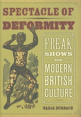 【预订】Spectacle of Deformity: Freak Shows and Modern