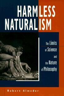 【预订】Harmless Naturalism: The Limits of Science and the