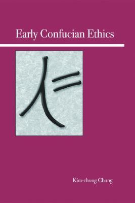 【预订】Early Confucian Ethics: Concepts and Arguments