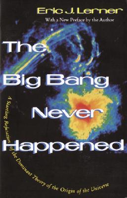 【预售】The Big Bang Never Happened: A Startling Refutation 书籍/杂志/报纸 原版其它 原图主图