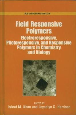 【预订】Field Responsive Polymers: Electroresponsive
