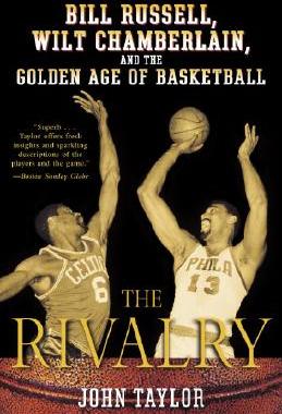 【预订】The Rivalry: Bill Russell, Wilt Chamberlain, and the