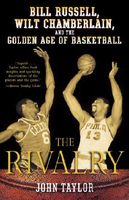 【预订】The Rivalry: Bill Russell, Wilt Chamberlain, and the
