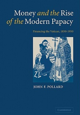 【预售】Money and the Rise of the Modern Papacy: Financing