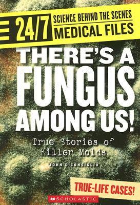 【预售】Theres a Fungus Among Us!: True Stories of Killer