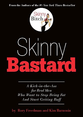 【预售】Skinny Bastard: A Kick-In-The Ass for Real Men Who