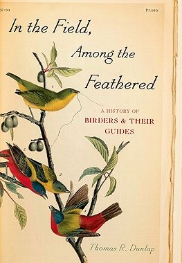 【预售】In the Field, Among the Feathered: A History of