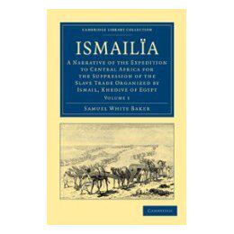 【预售】Ismail a: A Narrative of the Expedition to Central