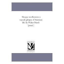 【预售】Shoepac Recollections; A Way-Side Glimpse of