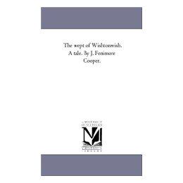 【预售】The Wept of Wish-Ton-Wish. a Tale. by J. Fenimore